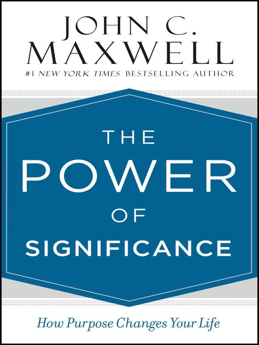 Title details for The Power of Significance by John C. Maxwell - Available